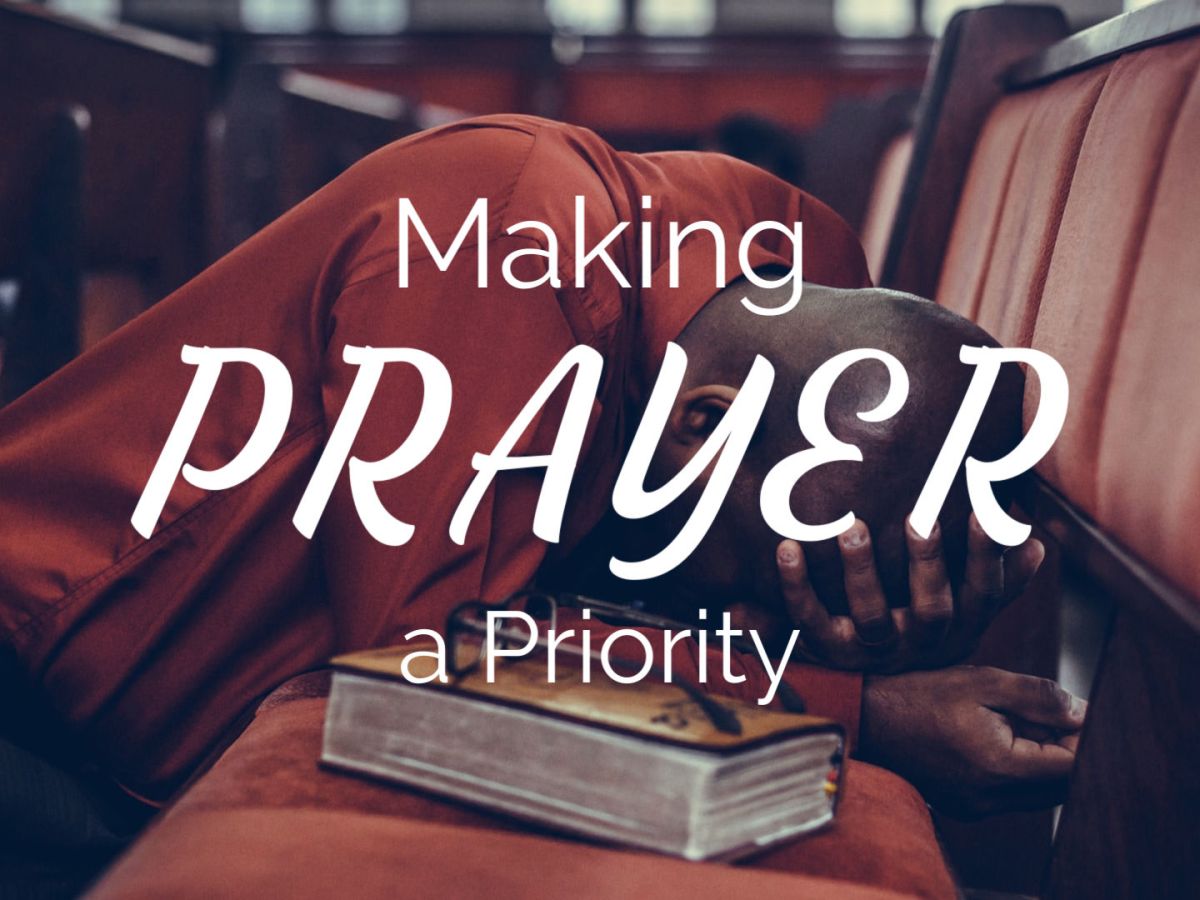 Making Prayer a&nbsp;Priority